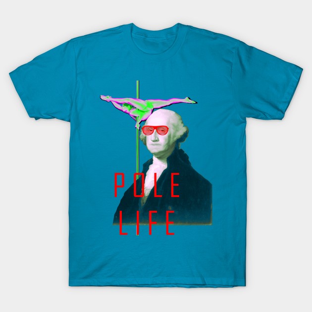 Pole is Life, Murica T-Shirt by OlcsonnTVG